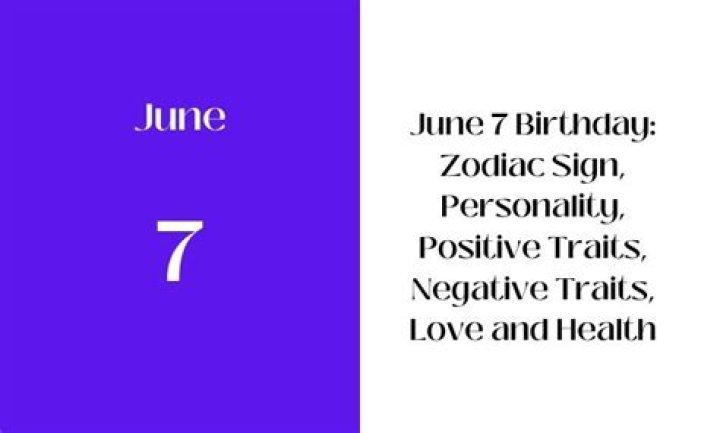 June 7 Zodiac Positive, Negative Traits, Compatibility and More