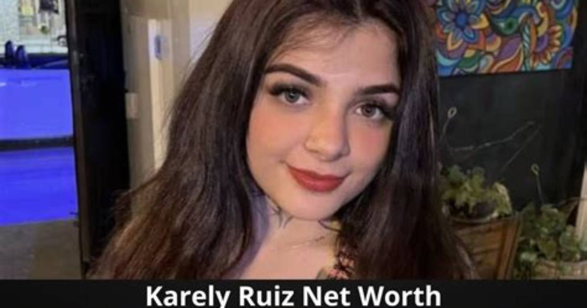 Karely Ruiz Net Worth – How Much Is Karely Ruiz Worth?