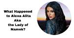 Lady of Namek Girl Aka Alexa Alita Death and Obituary: Tiktok Update