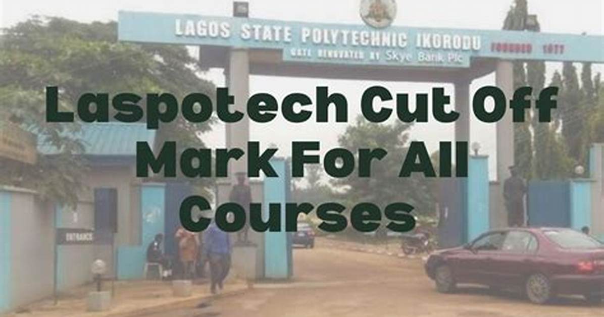 Lasustech (Laspotech) Cut-off Mark for All Courses for 2024/2025 Admission