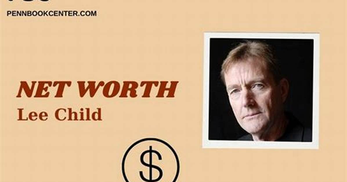 Lee Child Net Worth – How Much Is Lee Child Worth?