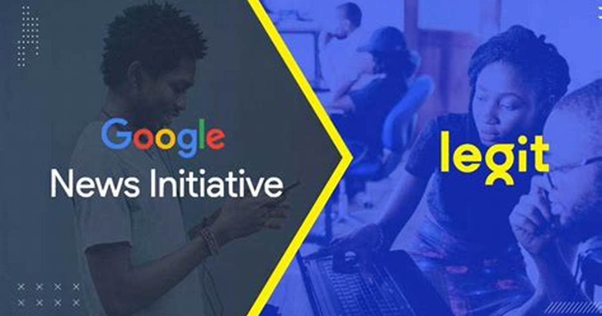 Legit Joins Google News Initiative for Enhanced Journalism Training