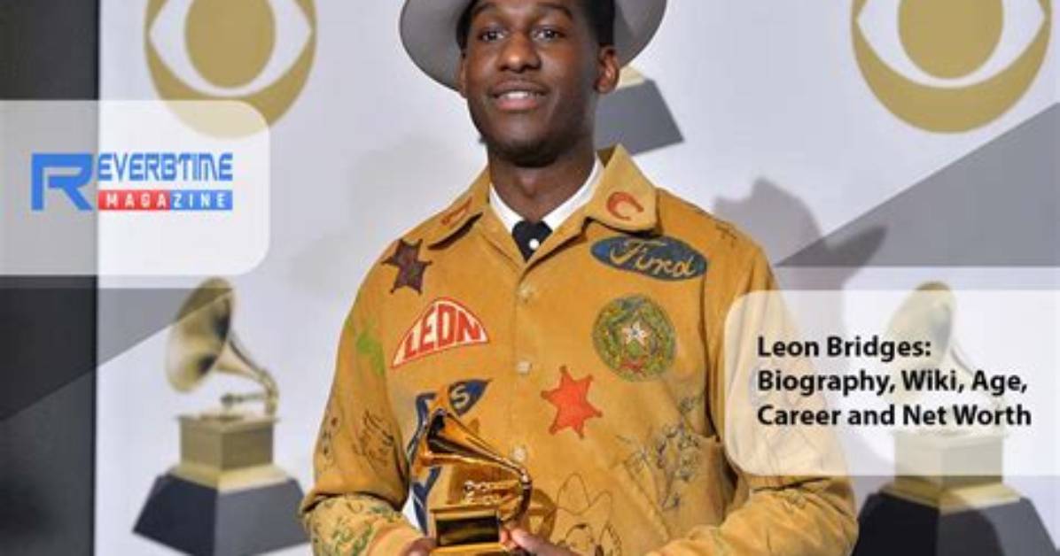 Leon Bridges's Biography and Facts'