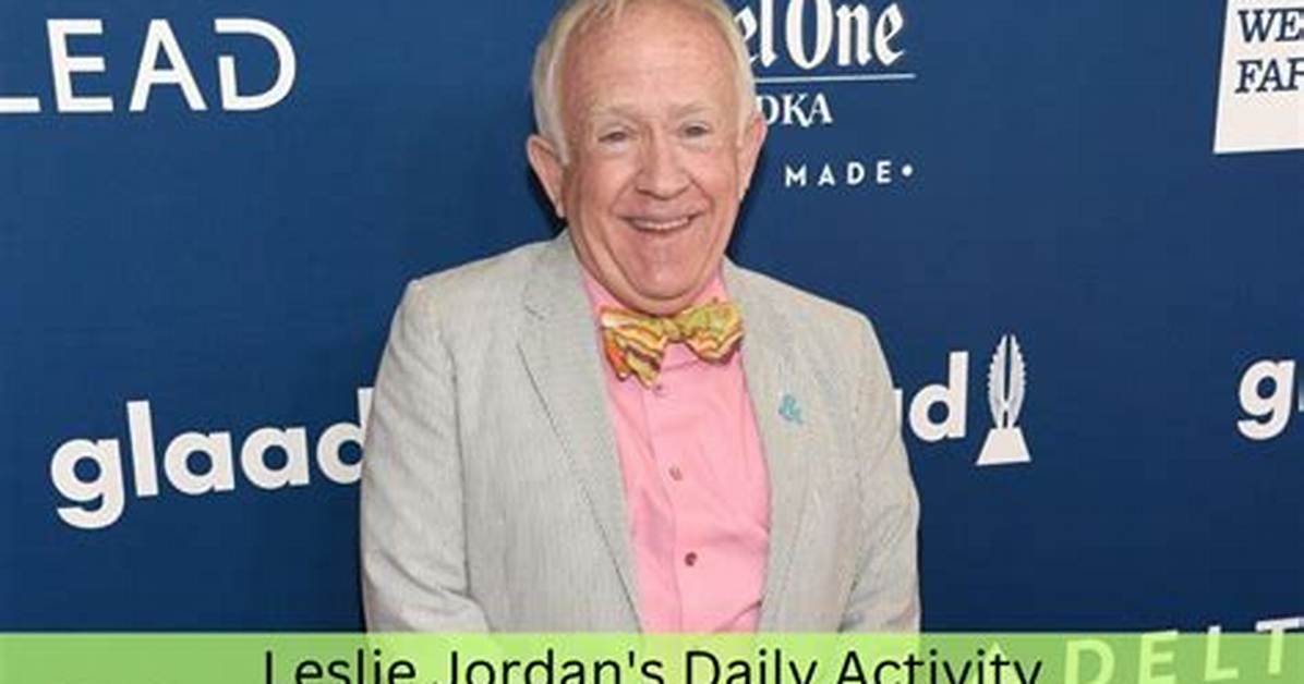 Leslie Jordan Net Worth – How Much Is Leslie Worth?