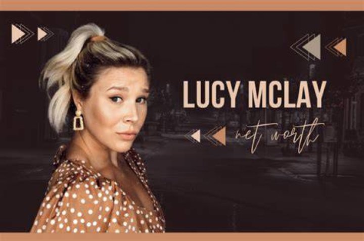 Lucy Mclay Biography, Age, Height, Net Worth (2023), Family
