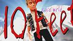 Lyrics & Translations of 10 Feet by Juice Wrld