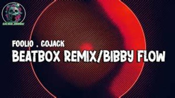 Lyrics & Translations of Beatbox Remix/Bibby Flow by Foolio
