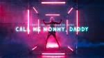 Lyrics & Translations of Call Me Mommy, Daddy by Trinity the Tuck