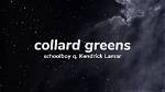 Lyrics & Translations of Collard Greens by Schoolboy Q