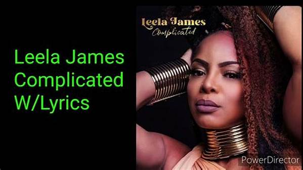 Lyrics & Translations of Complicated by Leela James