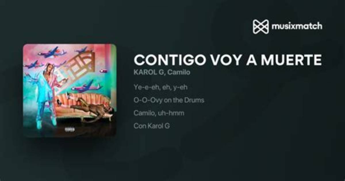 Lyrics & Translations of Contigo Voy a Muerte by Karol G & Camilo