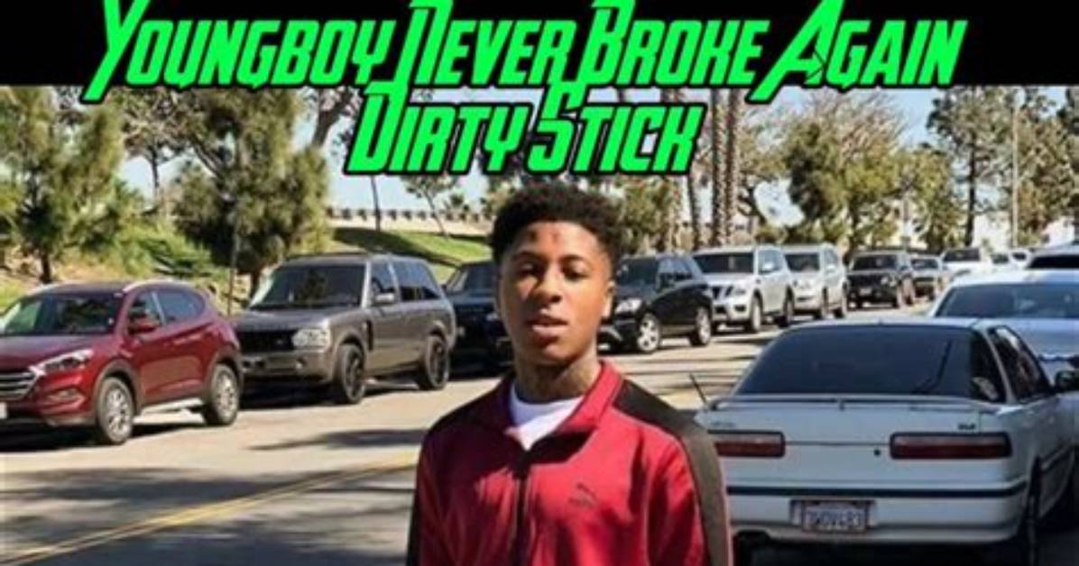 Lyrics & Translations of Dirty Stick by Youngboy Never Broke Again