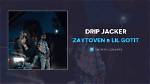 Lyrics & Translations of Drip Jacker by Zaytoven & Lil Gotit