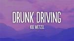 Lyrics & Translations of Drunk Driving by Koe Wetzel