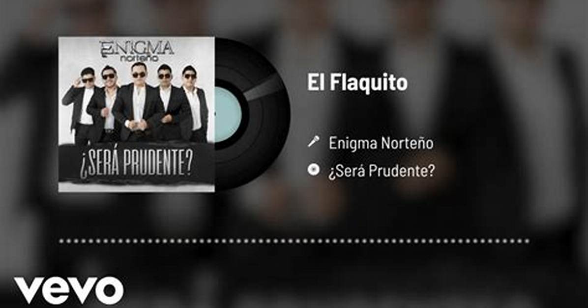 Lyrics & Translations of El Flaquito by Enigma Norteño