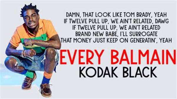 Lyrics & Translations of Every Balmain by Kodak Black