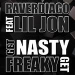 Lyrics & Translations of Get Nasty, Get Freaky (Onur Ormen Remix) by Lil Jon