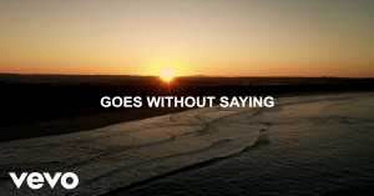 Lyrics & Translations of Goes Without Saying by Old Dominion
