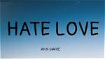 Lyrics & Translations of Hate Love by Ann Marie