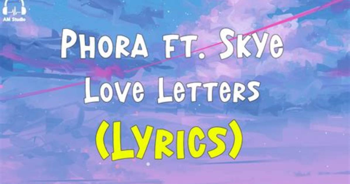 Lyrics & Translations of Love Letters by Phora