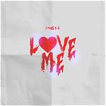 Lyrics & Translations of Love Me by Yxng K. A