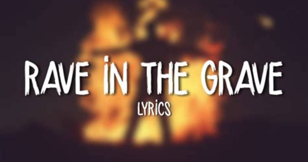 Lyrics & Translations of Rave in the Grave by Aronchupa & Little Sis Nora