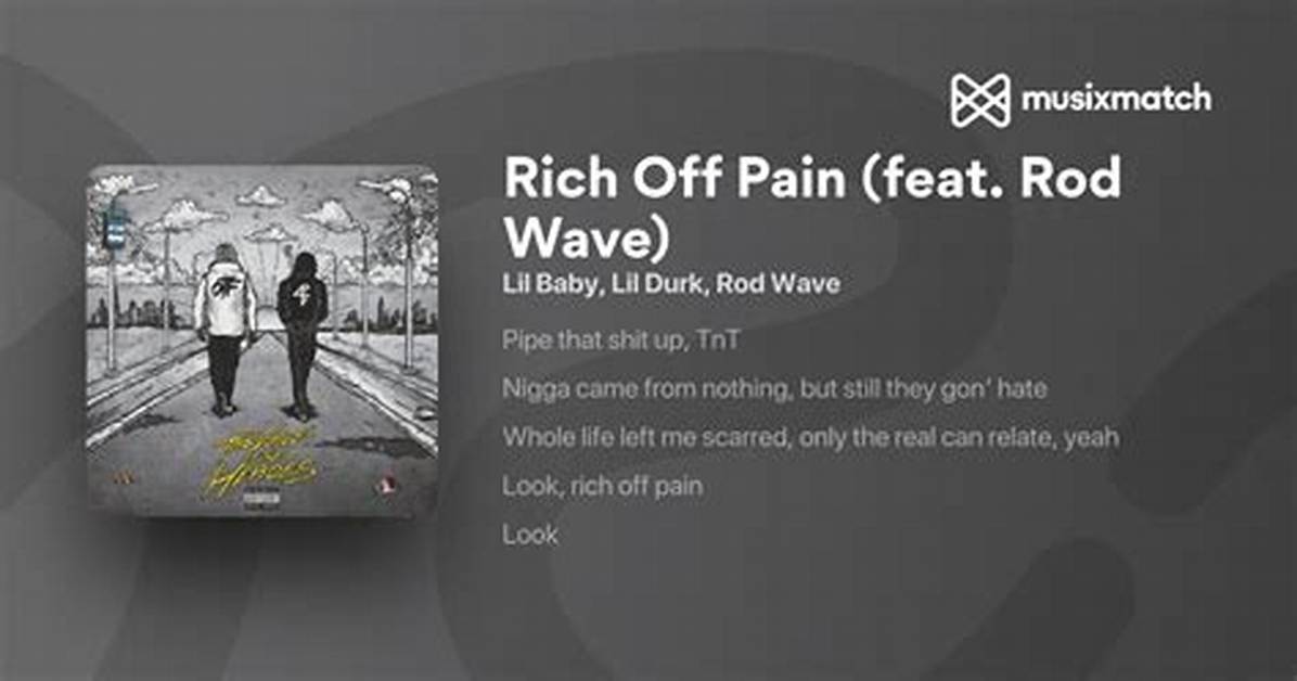 Lyrics & Translations of Rich off Pain by Lil Baby & Rod Wave