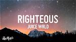Lyrics & Translations of Righteous by Juice Wrld