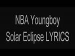 Lyrics & Translations of Solar Eclipse by Nba Youngboy