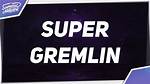 Lyrics & Translations of Super Gremlin Remix by Deemula