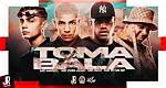 Lyrics & Translations of Toma Toma by Mc Ig & Mc Novinho Da Praça