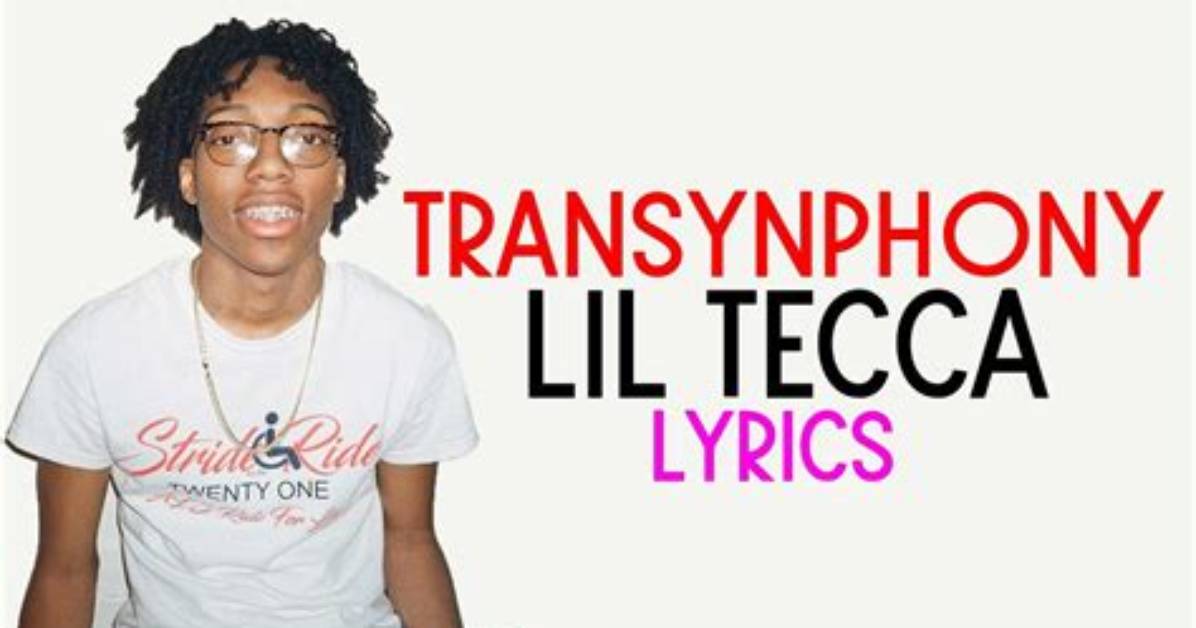 Lyrics & Translations of Transynphony by Lil Tecca