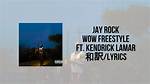 Lyrics & Translations of Wow Freestyle by Kendrick Lamar & Jay Rock
