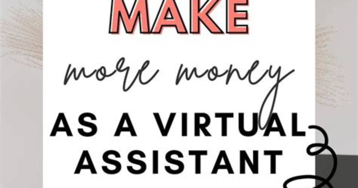 Make Money as a Virtual Assistant – Tips & Strategies