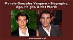 Manolo Gonzalez Vergara Net Worth