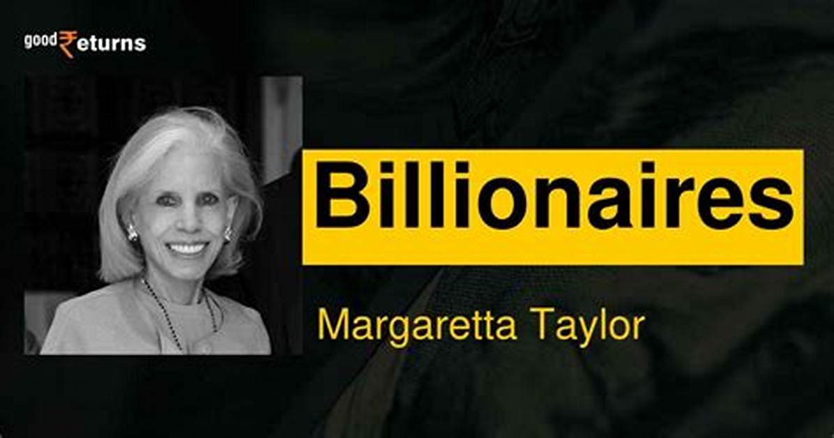 Margaretta Taylor Net Worth – How Much Is Margaretta Taylor Worth?