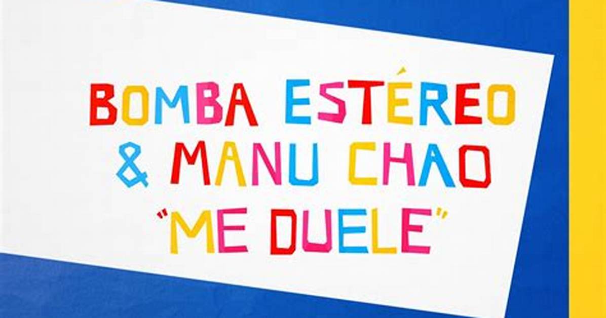 Me Duele by Bomba Est%C3%A9Reo Manu Chao 1200. Jpg