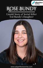 Meet Rose Bundy-Photos and Facts About Serial Killer Ted Bundy’s Daughter
