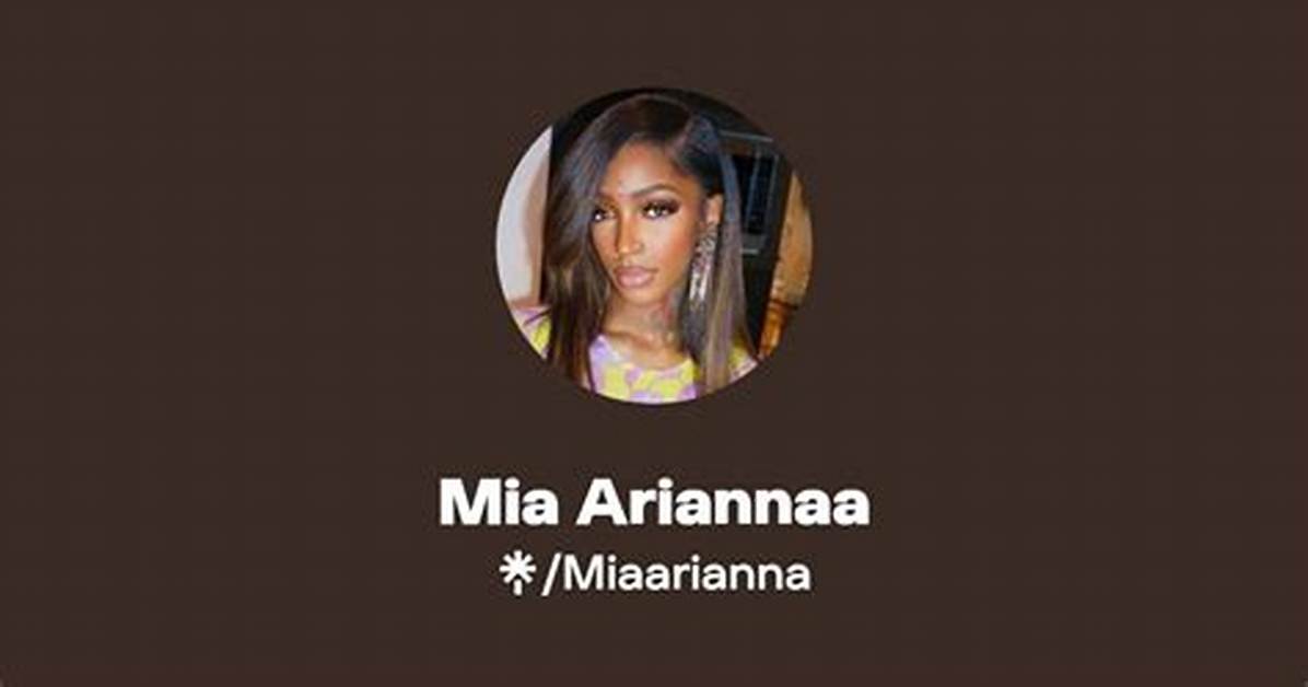 Mia Ariannaa's Biography and Facts'