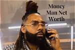 Money Man Net Worth