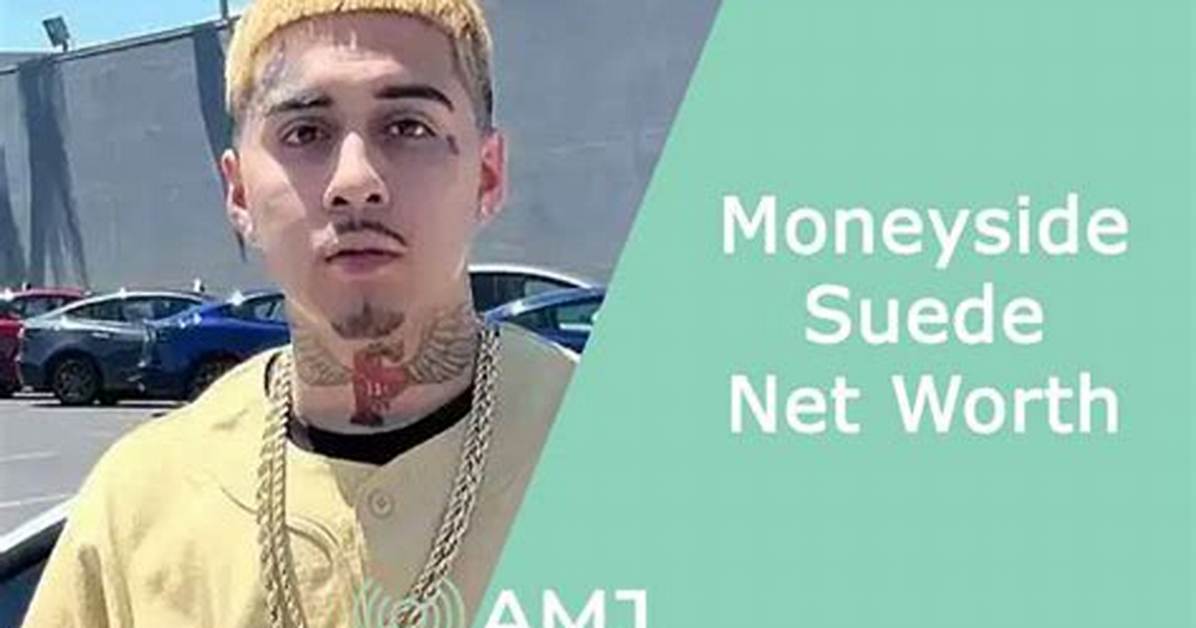 Moneysign Suede Net Worth - How Much Does Moneysign Suede Make?