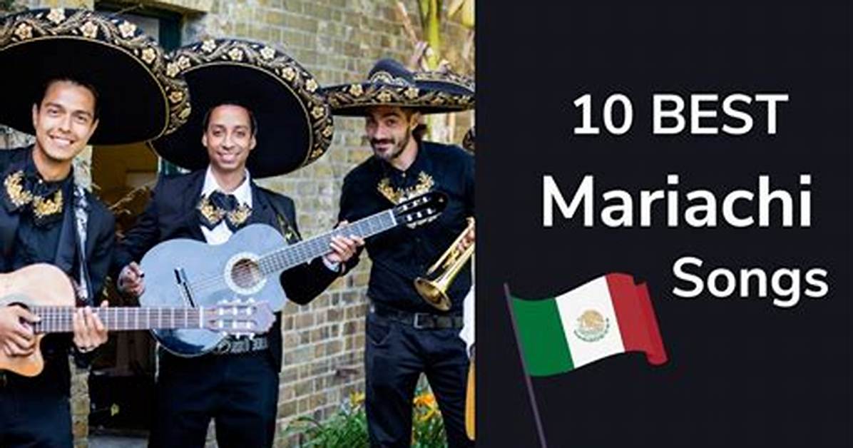 Most Known Mariachi Songs | Popnable