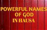 Names of God in Hausa Language and Their Meanings