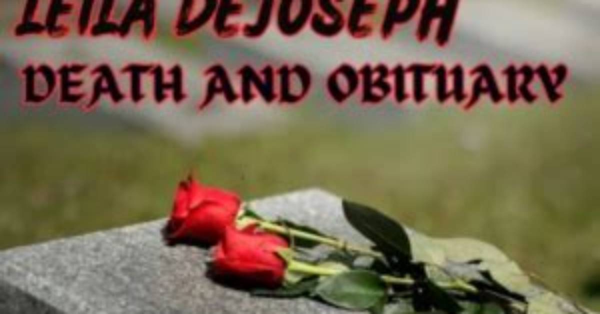 New Jersey Leila Dejoseph Cause and Death: What Happened