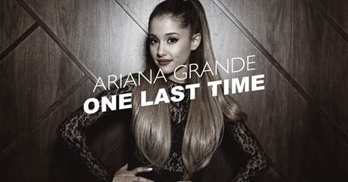 One Last Time by Ariana Grande from Usa