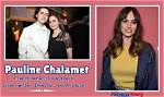 Pauline Chalamet Net Worth – How Much Is Pauline Chalamet Worth?