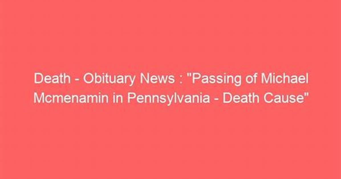 Pennsylvania Morgan Yoney Obituary and Death Cause | Family Mourns the Loss