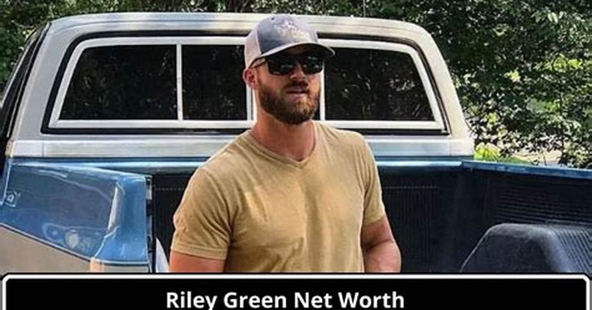 Riley Green Net Worth