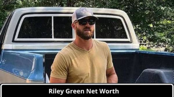 Riley Green Net Worth