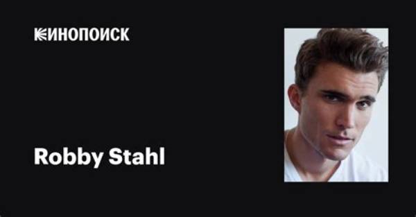 Robby Stahl- Who Is Robby Stahl? Net Worth, Age, Height, Net Worth, Girlfriend, Ethnicity and Wiki!